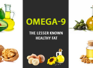 Omega-9 the lesser known healthy fat