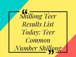 Shillong Teer Results List Today