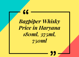 Bagpiper Whisky price in Haryana